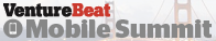 VentureBeat Mobile Summit