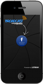 Ustream’s Broadcast For Friends App Brings Live iPhone Video To Facebook
