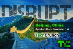 TechCrunch Giveaway: Two Free Tickets To Disrupt Beijing #TCDisrupt